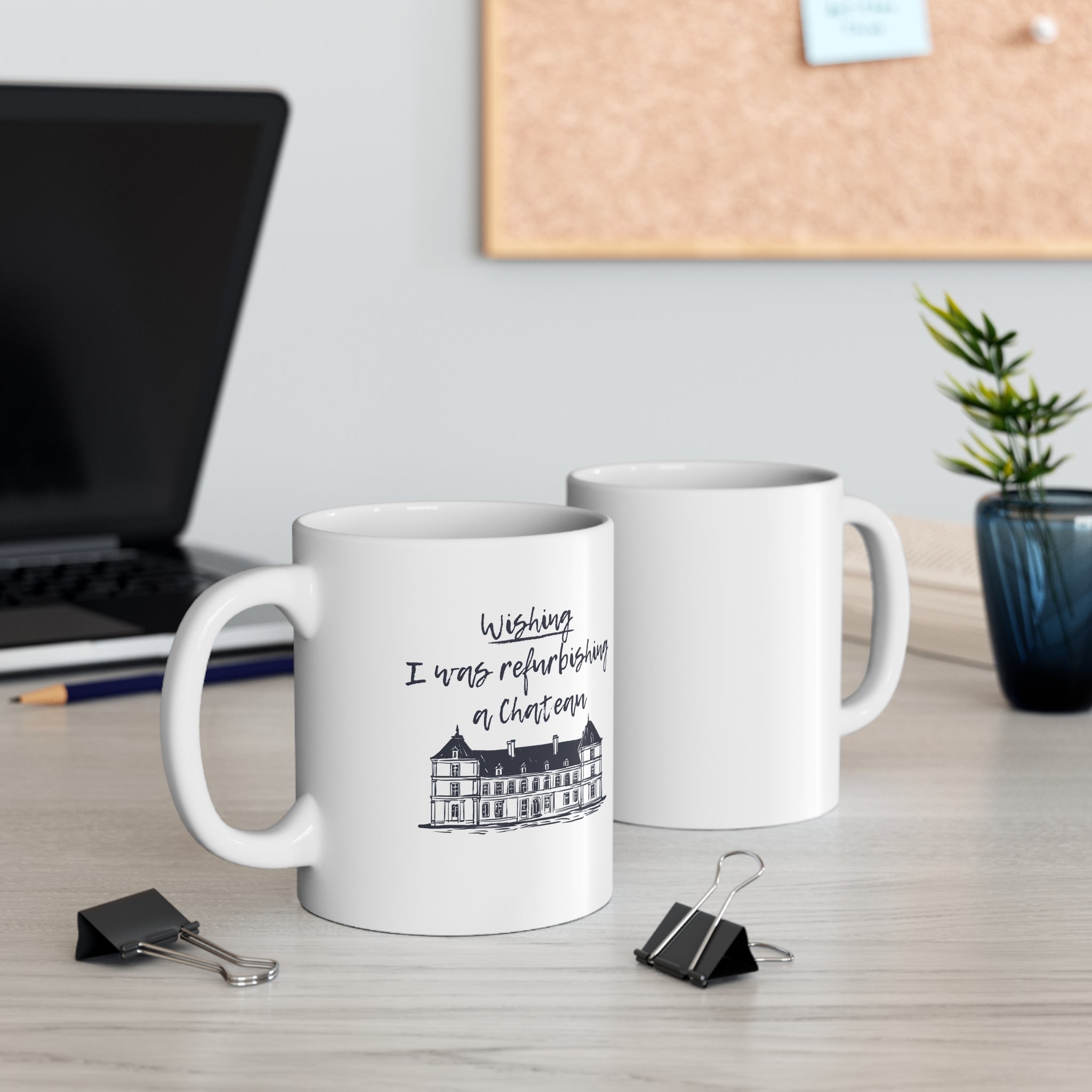 Funny Burnout Mug Wishing I Was Refurbishing A Chateau Coffee Cup Sarcastic Office Gift Work Bestie Desk Decor Aesthetic Typography -